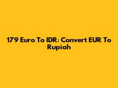 179 Euro To IDR: Convert EUR To Rupiah