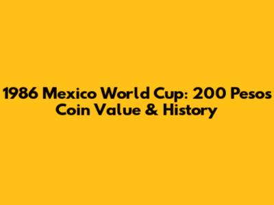 1986 Mexico World Cup: 200 Pesos Coin Value & History