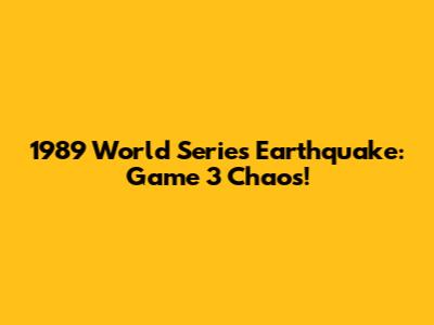 1989 World Series Earthquake: Game 3 Chaos!