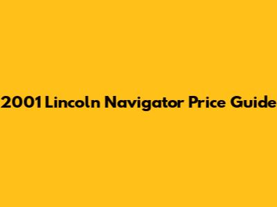 2001 Lincoln Navigator Price Guide