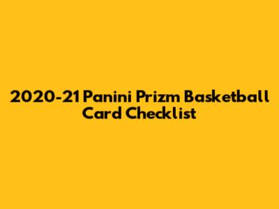 2020-21 Panini Prizm Basketball Card Checklist