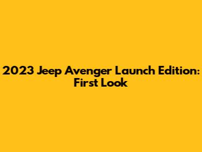 2023 Jeep Avenger Launch Edition: First Look