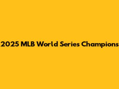 2025 MLB World Series Champions
