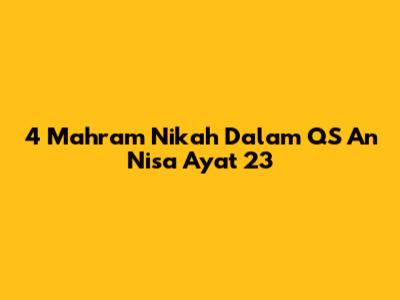 4 Mahram Nikah Dalam QS An Nisa Ayat 23