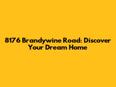 8176 Brandywine Road: Discover Your Dream Home