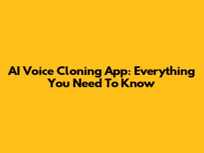 AI Voice Cloning App: Everything You Need To Know