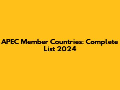 APEC Member Countries: Complete List 2024