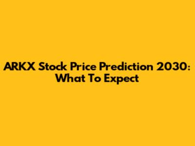 ARKX Stock Price Prediction 2030: What To Expect