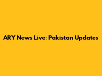ARY News Live: Pakistan Updates