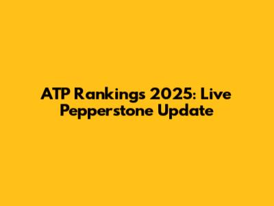 ATP Rankings 2025: Live Pepperstone Update