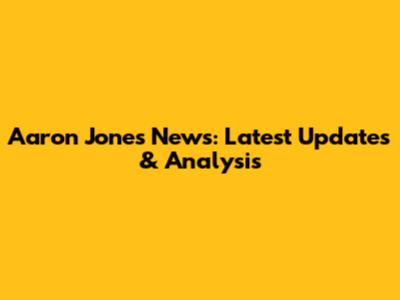 Aaron Jones News: Latest Updates & Analysis
