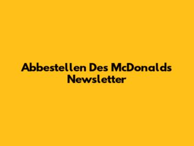 Abbestellen Des McDonald's Newsletter