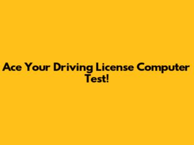 Ace Your Driving License Computer Test!