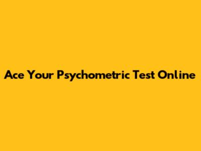 Ace Your Psychometric Test Online