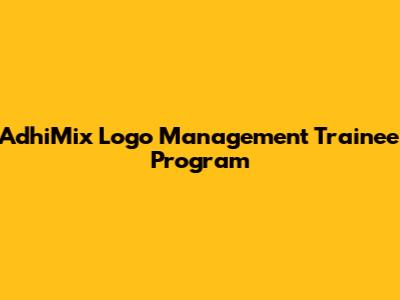 AdhiMix Logo Management Trainee Program