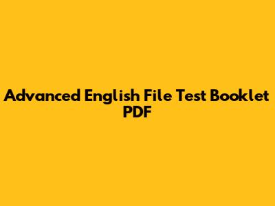 Advanced English File Test Booklet PDF