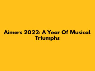 Aimer's 2022: A Year Of Musical Triumphs