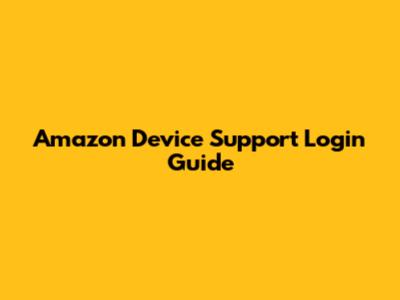 Amazon Device Support Login Guide