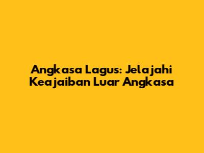 Angkasa Lagus: Jelajahi Keajaiban Luar Angkasa