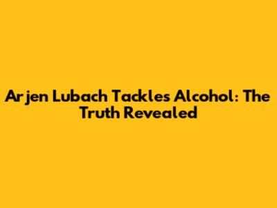 Arjen Lubach Tackles Alcohol: The Truth Revealed
