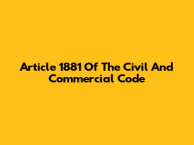 Article 1881 Of The Civil And Commercial Code