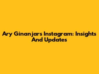 Ary Ginanjar's Instagram: Insights And Updates