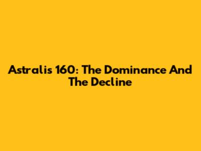 Astralis 160: The Dominance And The Decline