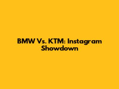 BMW Vs. KTM: Instagram Showdown