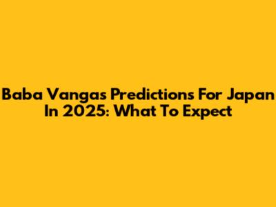 Baba Vanga's Predictions For Japan In 2025: What To Expect