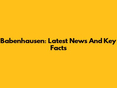 Babenhausen: Latest News And Key Facts