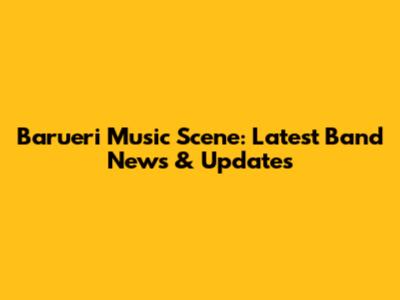 Barueri Music Scene: Latest Band News & Updates