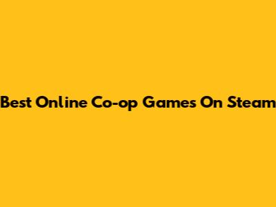 Best Online Co-op Games On Steam