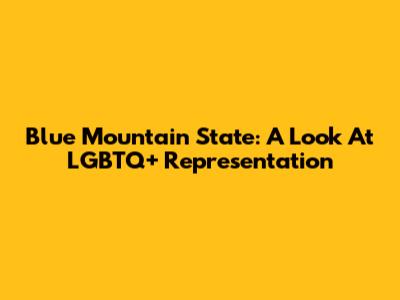 Blue Mountain State: A Look At LGBTQ+ Representation