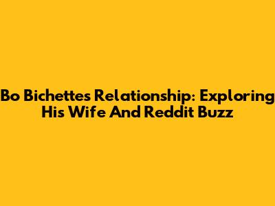Bo Bichette's Relationship: Exploring His Wife And Reddit Buzz