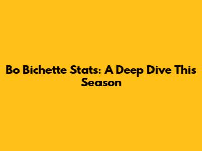 Bo Bichette Stats: A Deep Dive This Season