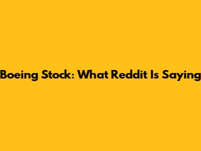 Boeing Stock: What Reddit Is Saying