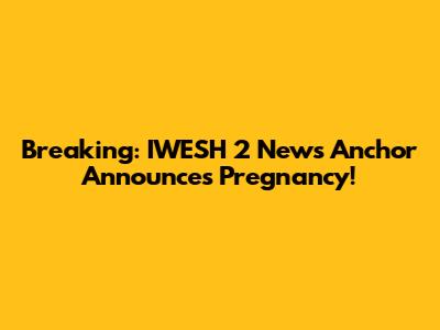 Breaking: IWESH 2 News Anchor Announces Pregnancy!