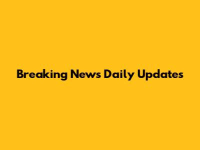 Breaking News Daily Updates
