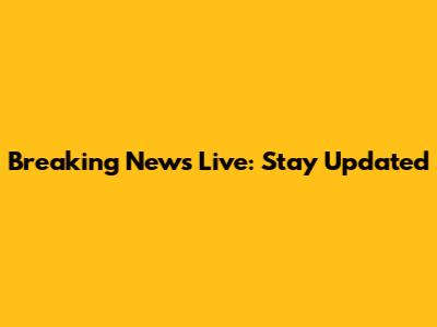 Breaking News Live: Stay Updated