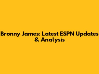 Bronny James: Latest ESPN Updates & Analysis