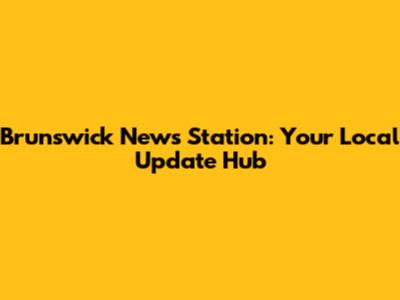 Brunswick News Station: Your Local Update Hub