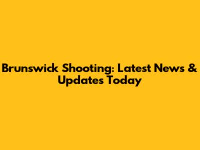 Brunswick Shooting: Latest News & Updates Today