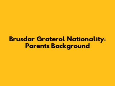 Brusdar Graterol Nationality: Parents' Background