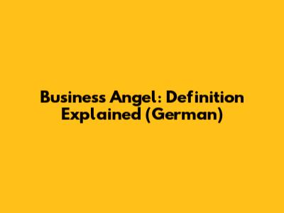 Business Angel: Definition Explained (German)