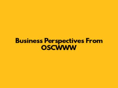 Business Perspectives From OSCWWW
