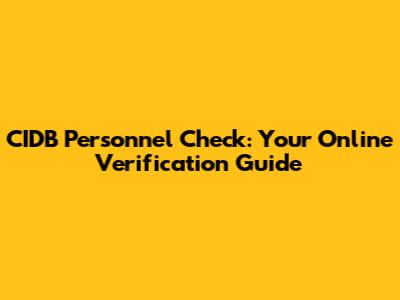 CIDB Personnel Check: Your Online Verification Guide
