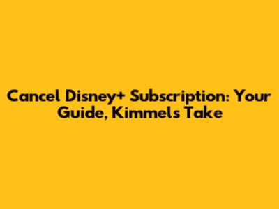 Cancel Disney+ Subscription: Your Guide, Kimmel's Take
