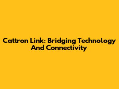 Cattron Link: Bridging Technology And Connectivity