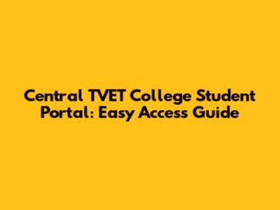 Central TVET College Student Portal: Easy Access Guide