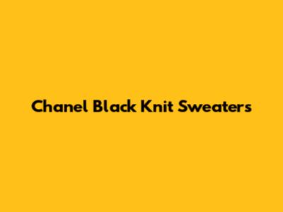Chanel Black Knit Sweaters